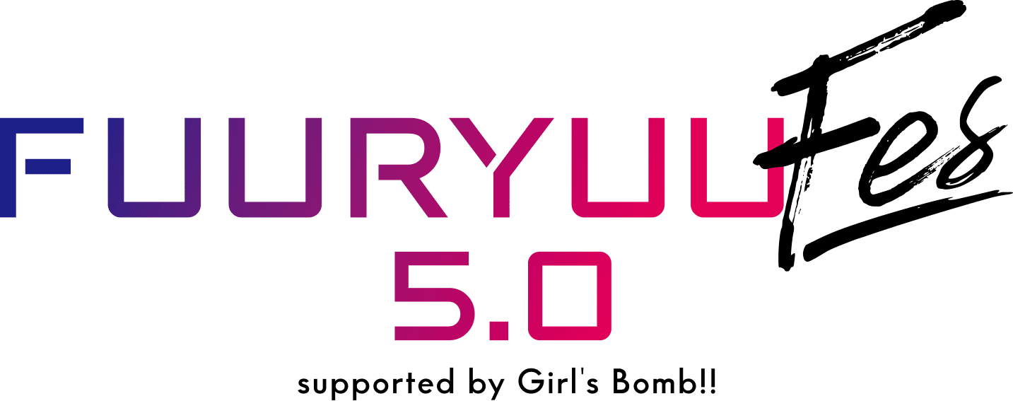 FUURYUU FES5.0 supported by Girl`s Bomb!!